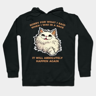 sorry about my cat rage Hoodie